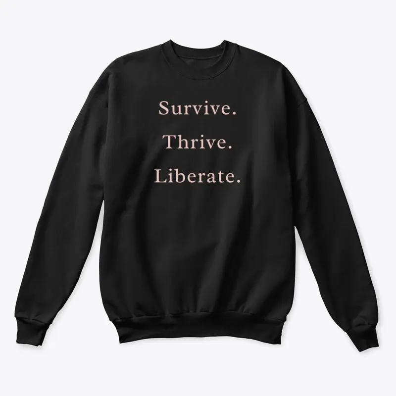 Survive, Thrive, Liberate Style 1