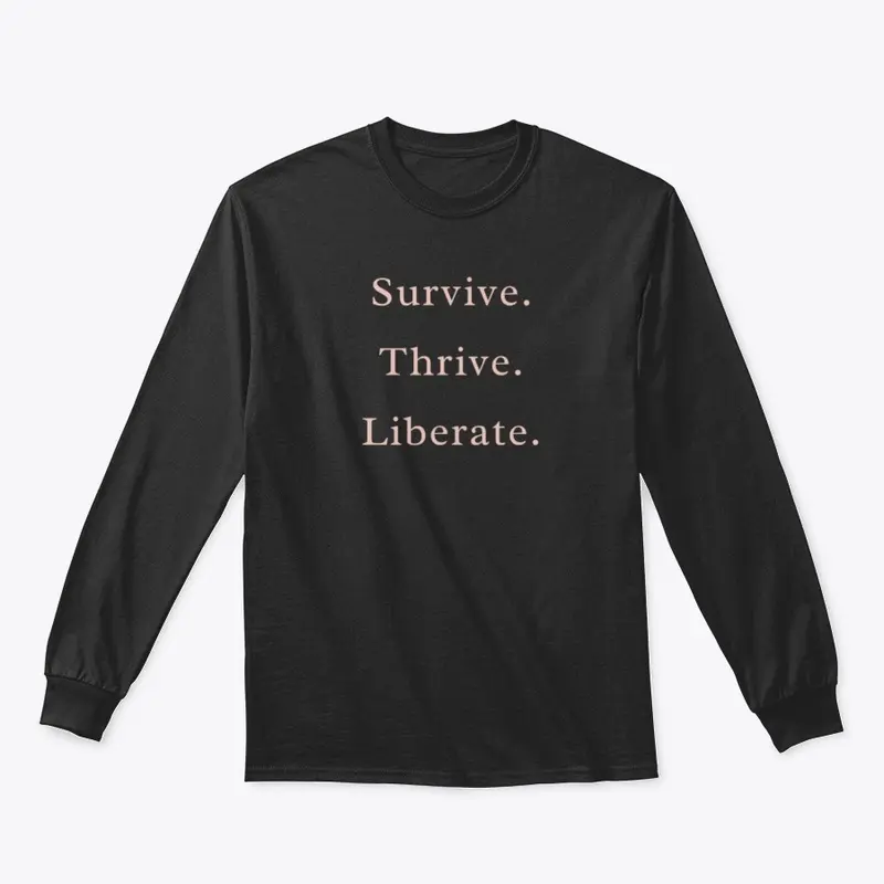 Survive, Thrive, Liberate Style 1