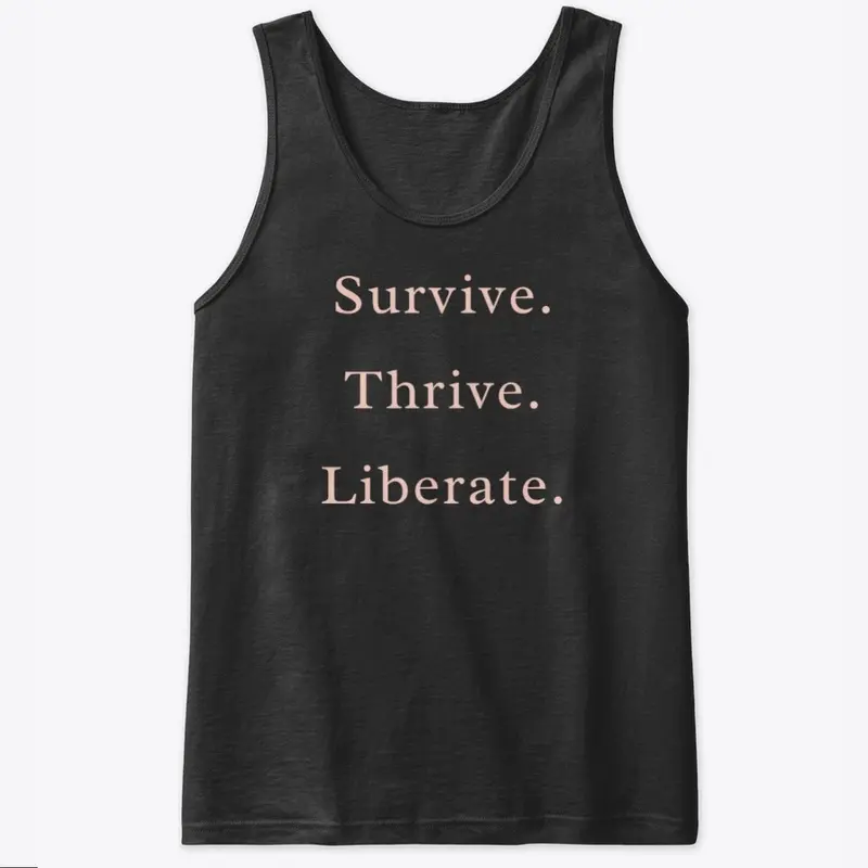 Survive, Thrive, Liberate Style 1